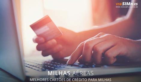 Melhores cartões de crédito para acumular pontos e milhas