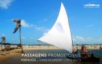 Passagem aérea em promoção para turismo em janeiro para Fortaleza