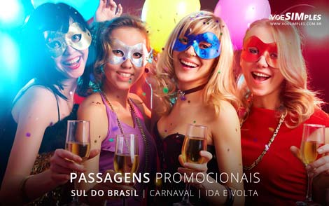 Passagem aérea Sul do Brasil Carnaval