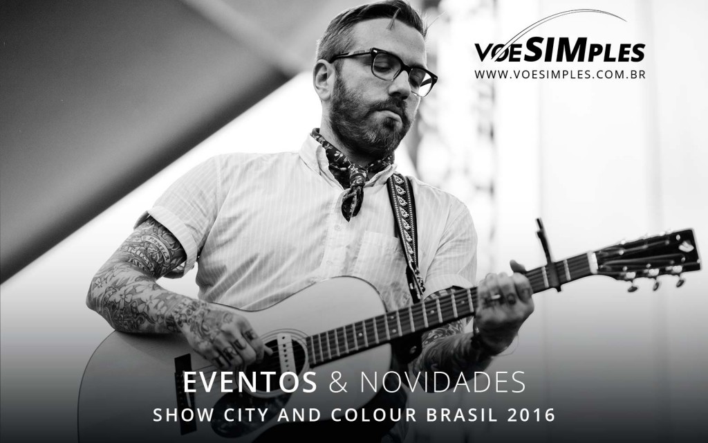 fotos-show-city-and-colour-brasil-2016-voesimples-passagem-aerea-promocional-city-and-colour-promocao-passagens-aereas-city-and-colour-2016-06