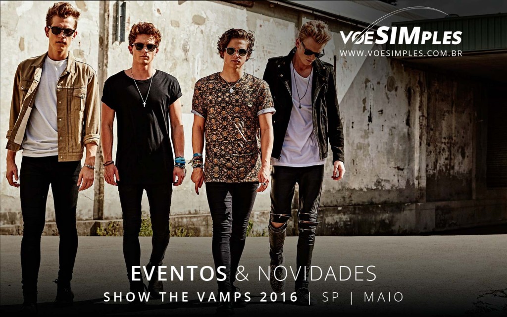 fotos-show-the-vamps-sao-paulo-2016-voesimples-passagem-aerea-promocional-the-vamps-promocao-passagens-aereas-the-vamps-2016-02