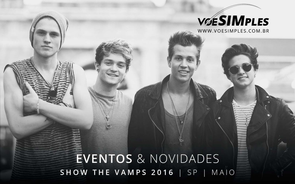 fotos-show-the-vamps-sao-paulo-2016-voesimples-passagem-aerea-promocional-the-vamps-promocao-passagens-aereas-the-vamps-2016-03