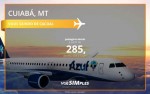 Passagem aérea promocional AZUL para Cuiabá saindo de Cacoal