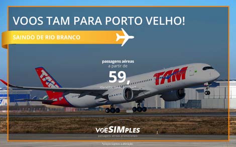 Passagem aérea promocional TAM para Porto Velho saindo de Rio Branco