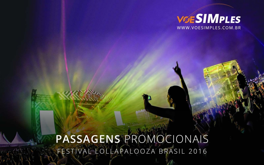 passagem-aereas-promocionais-festival-lolla-palooza-brasil-2016-passagens-promo