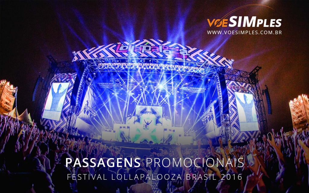 passagem-aereas-promocionais-festival-lolla-palooza-brasil-2016-passagens-promocionais