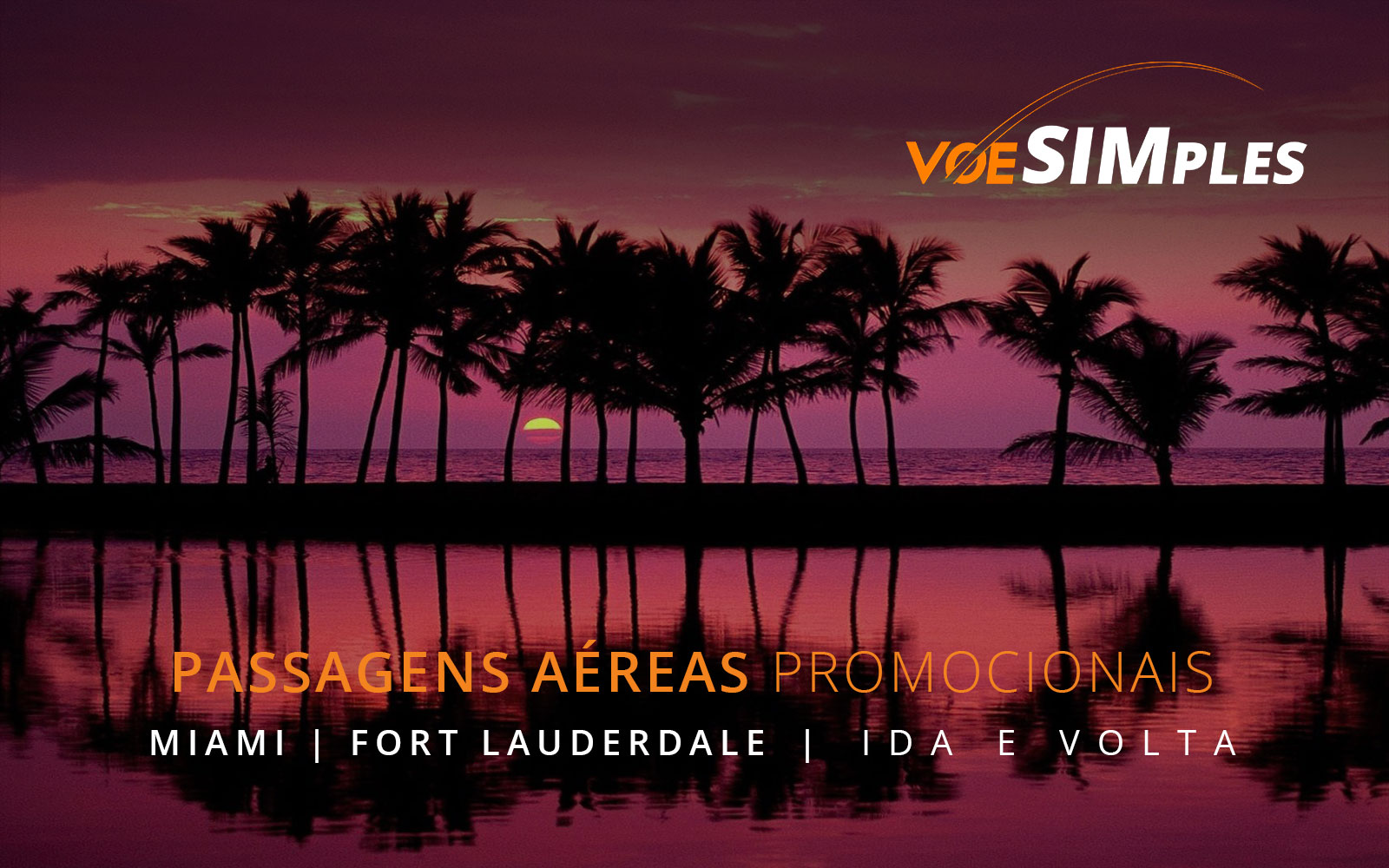 Passagens aéreas promocionais para Fort Lauderdale e Miami